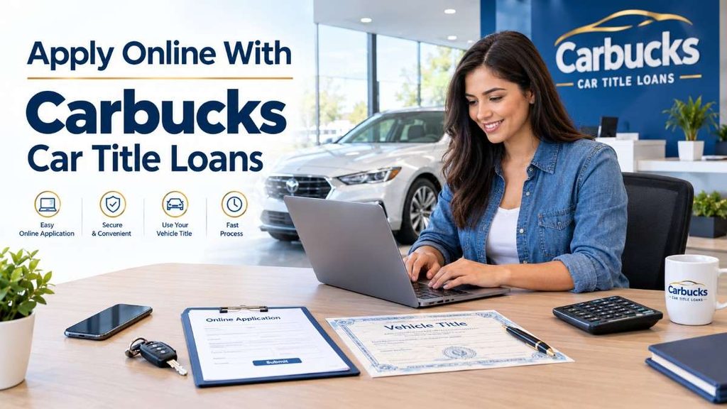 Apply Online With Carbucks Car Title Loans